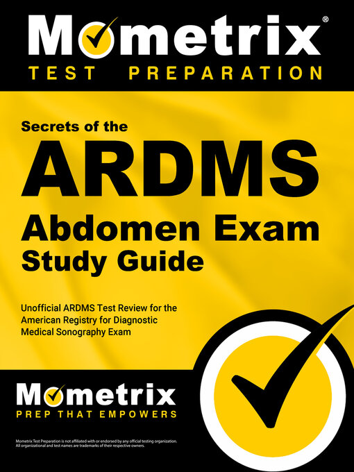 Title details for Secrets of the ARDMS Abdomen Exam Study Guide by Mometrix Unofficial Test Prep Team for the ARDMS Exam - Available